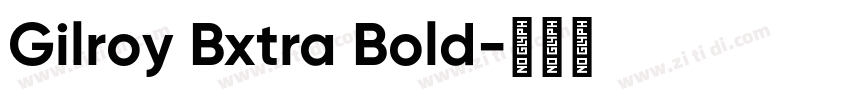 Gilroy Bxtra Bold字体转换